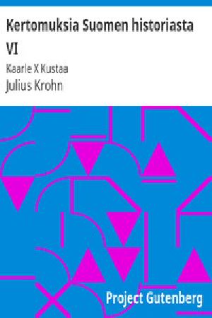 [Gutenberg 44859] • Kertomuksia Suomen historiasta VI / Kaarle X Kustaa